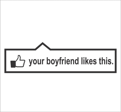 Your Boyfriend Likes This
