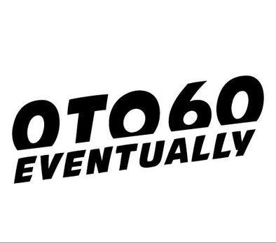 0 to 60 Eventually