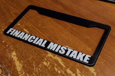 Financial Mistake License Plate Frame