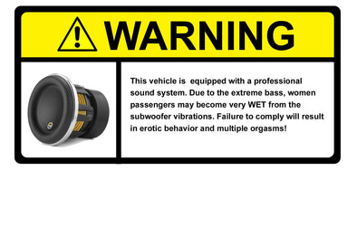 Warning Label This vehicle is equipped with Professional sound system...