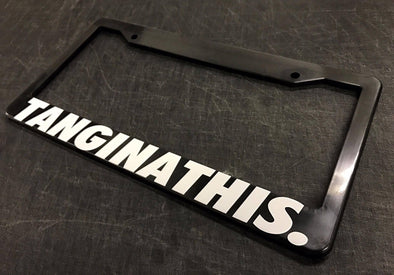 Tanginathis License Plate Frame