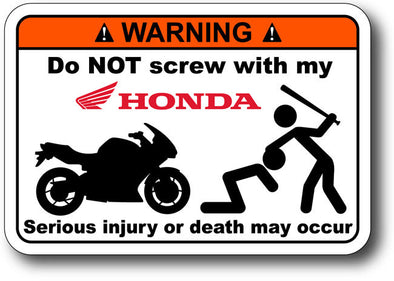 Warning Label: Do NOT Screw with my Honda