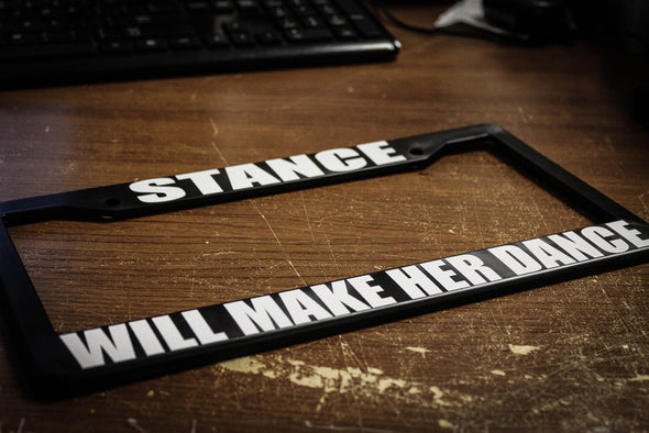 Stance Will Make Her Dance License Plate Frame