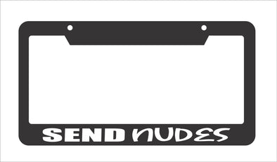 Send Nudes License Plate Frame