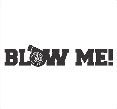 Blow Me