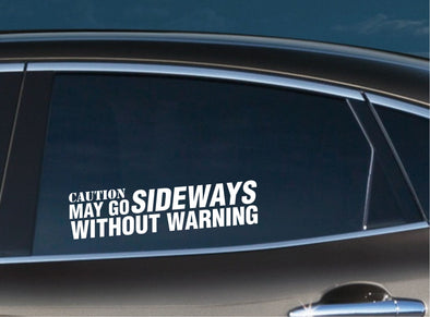 Caution May Go SIDEWAYS Without Warning
