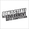 Don't Steal! the GOVERNMENT hates competition.