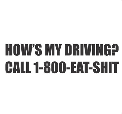 How's My Driving? Call 1-800-EAT-SHIT