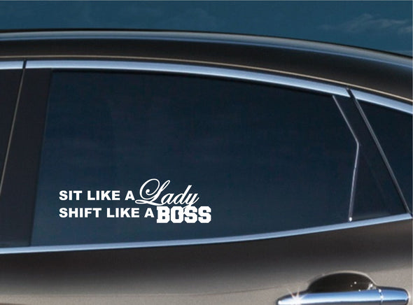 Sit like a lady, Shift like a BOSS