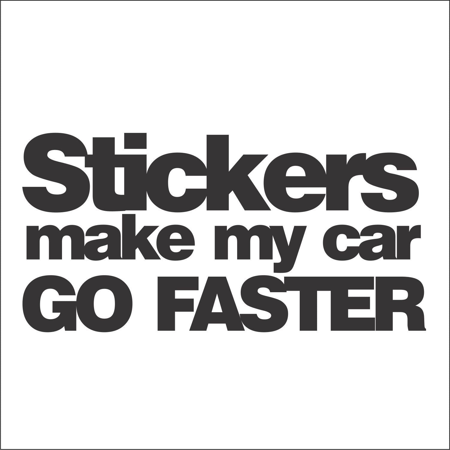 Stickers Make my Car go FASTER – ihatedecals.ca